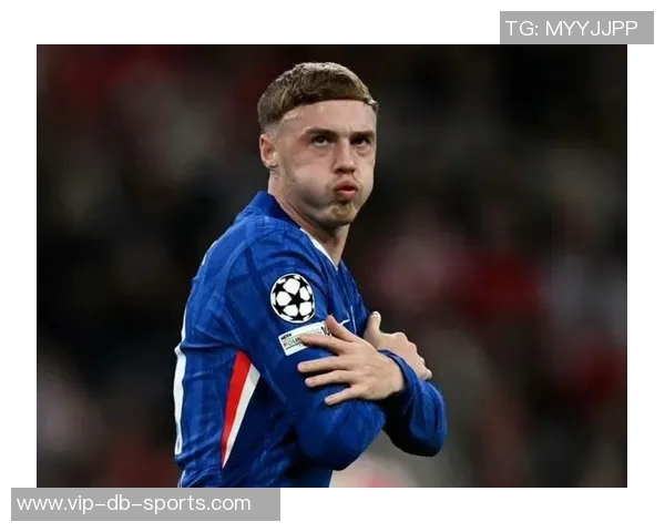 帕尔默原定复出战巴萨却因脚趾伤势再度缺席对枪手比赛